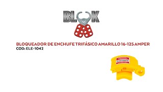 BLOOK BLOQUEADOR DE ENCHUFE TRIFÁSICO AMARILLO16125 AMPER [upl. by Anny]