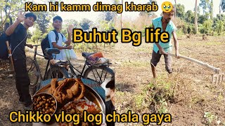 Kam hi kamm dimag kharab 🥵  Buhut b g Life  Chikko vlog log chala gaya  megerangmang2991🙏🏽🙏🏽🥹 [upl. by Ynnohj]