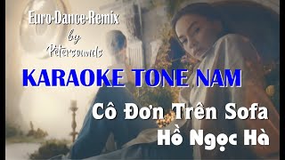 Cô Đơn Trên Sofa  Hồ Ngọc Hà  KARAOKE TONE NAM  Petersounds Remix  Modern Talking Style [upl. by Aisak]