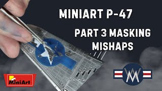 Miniart P47 Advanced Part 3 The great masking disaster Painting insignia [upl. by Lapointe]