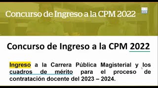 INGRESO A LA CARRERA PUBLICA MAGISTERIAL 2022 Todo lo que necesitas saber [upl. by Erfert]