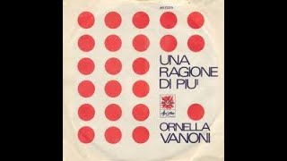 Una Ragione Di Più  Ornella Vanoni [upl. by Clayberg]