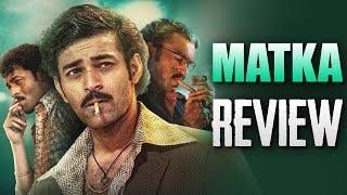 Matka Movie Review  Varun Tej  KarunaKumar  Telugu Movies  THYVIEW [upl. by Naibaf]