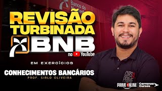 REVISÃO TURBINADA BNB  CONHECIMENTOS BANCÁRIOS  PROF SIRLO OLIVEIRA [upl. by Annanhoj465]