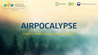 AIRPOCALYPSE  Part1 Fine Dust and Conflict [upl. by Anawek188]