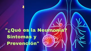 🔵 Neumonia que es Sintomas y Prevencion [upl. by Assedo]