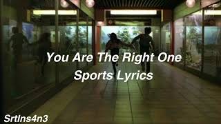 You Are The Right One  Sports Lyrics [upl. by Windham]