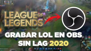 ✅ Como grabar LOL con OBS sin lag 2020  Aprende a GRABAR LEAGUE OF LEGENDS [upl. by Marshal393]