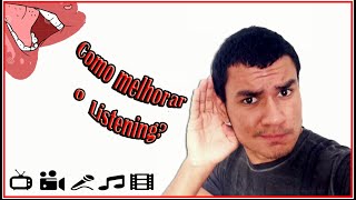 4 Como melhorar o Listening [upl. by Gimble]