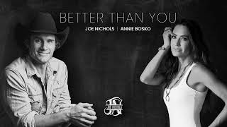 Joe Nichols  quotBetter Than Youquot with Annie Bosko Official Visualizer [upl. by Coulter]