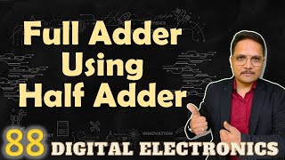 Designing a Full Adder Using Half Adders Circuit and Implementation [upl. by Ednalrim]