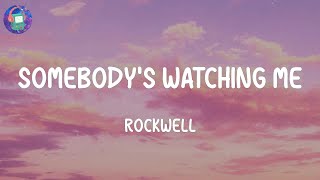 Rockwell  Somebodys Watching Me Lyrics [upl. by Ennazzus]