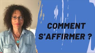 Comment saffirmer  Comprendre et changer [upl. by Rbma]