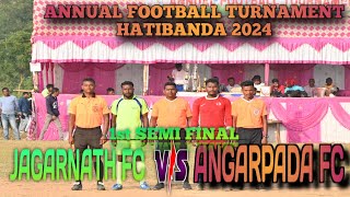 ANGARPADA FC 🆚 JAGARNATH FC FIRST SEMI FINAL MATCH AT HATIBANDA FOOTBALL GRAUND [upl. by Idhem]