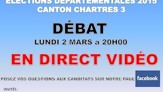 EN DIRECT  DEBAT  ELECTION DEPARTEMENTALE 2015 CANTON CHARTRES 3 [upl. by Serena]