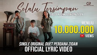 SELALU TERSIMPAN  VALDY NYONK X ZINIDIN ZIDAN OFFICIAL LYRIC VIDEO [upl. by Kelci]