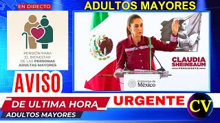 🔴LA PRESIDENTA AVISA ADULTOS MAYORES…¡ATENCIÓN 65 Y MÁS🔴 [upl. by Andi226]