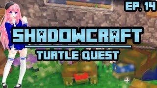 Turtle Quest  ShadowCraft  Ep 14 [upl. by Preuss476]