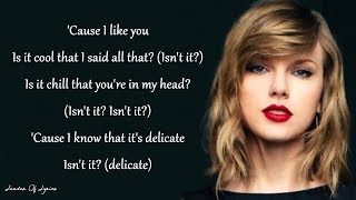 Taylor Swift  DELICATE Lyrics [upl. by Ttezil]