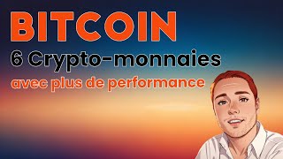 6 Cryptomonnaies avec plus de performance que BITCOIN [upl. by Neelac241]