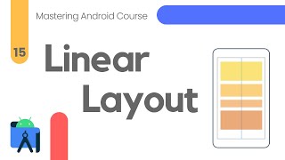 Linear Layouts in Android Studio  Mastering Android 15 [upl. by Ayama]