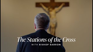 The Stations of the Cross with Bishop Barron [upl. by Naruq878]