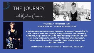 The Journey  w guest Angie Bowker Felts [upl. by Llerahs]