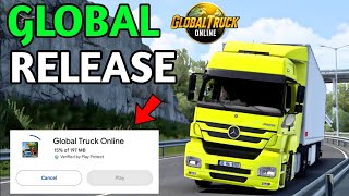 GET READY Global Truck Online Release Confirmed [upl. by Der888]