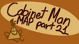 CABINET MAN MAP PART 21 [upl. by Arsuy207]