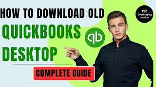 How to Download Old QuickBooks Versions Complete Guide [upl. by Nner]