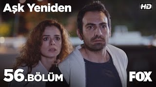 Aşk Yeniden 56 Bölüm [upl. by Par]