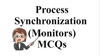 Process SynchronizationMonitorOperating System Mcqs Part 16Computer Science LecturerPMSBABsc [upl. by Franza714]