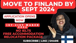 MOVE TO FINLAND BY SEPT 2024 WITH A PERMANENT RESIDENT APPLICATION IS NOW OPENAPPLY ASAP [upl. by Akenit]