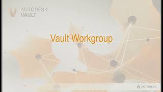 Autodesk Vault Workgroup Overview [upl. by Prudy]