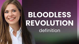 Bloodless revolution  BLOODLESS REVOLUTION meaning [upl. by Shushan]