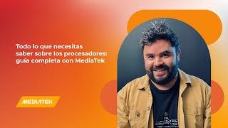 Todo lo que necesitas saber sobre los procesadores guía completa con MediaTek [upl. by Soinski970]