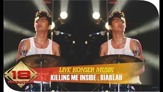 Killing Me Inside  Biarlah Live Konser Jakarta 16 Juli 2011 [upl. by Eiduj61]