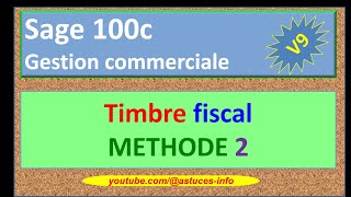 Sage 100c Gestion commerciale  Timbre fiscal méthode 2 [upl. by Lrig]