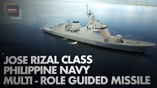 Jose Rizal Class MultiRole Guided Missile Frigate with Advance Systems  Philippine Navy [upl. by Eusadnilem435]