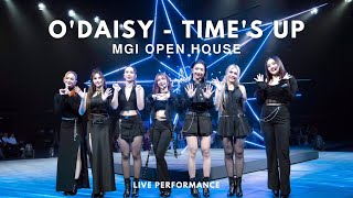 ODAISY  Times Up  MGI OPEN HOUSE [upl. by Uphemia]