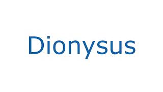 How To Pronounce Dionysus With Greek Accent [upl. by Pool]