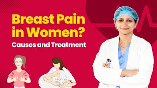 Understanding BREAST PAIN What Every Woman Should Know  Causes and Treatment [upl. by Naras]