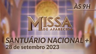 Missa  Santuário Nacional de Aparecida 9h 28092023 [upl. by Cummins]