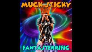 Muck Sticky  Gobbledygook Fantasterrific Album Promo [upl. by Matrona]