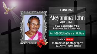 Funeral of ALEYAMMA JOHN 83 On 11062022 Live Starts at 815 AM [upl. by Aliuqahs]