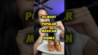 10 Most popular Mexican dishes 😱🔥 shorts top10 viral [upl. by Llemmart421]