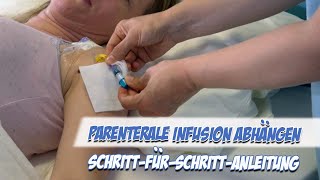 Parenterale Infusion abhängen  SchrittfürSchrittAnleitung  Pflege Kanal [upl. by Noivax600]