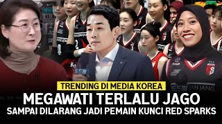 TRENDING DI KOREA Megawati Terlalu Jago Sampai Di Ban Jadi Pemain Kunci Red Sparks [upl. by Kerad836]