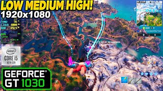 Fortnite Chapter 5 Season 1 GT 1030  1080p Low Medium High [upl. by Eicyaj]