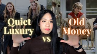 Quiet Luxury vs Old Money Understanding the Differences and Fashion Aesthetics [upl. by Ardyth577]